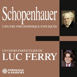 Schopenhauer. L'oeuvre philosophique expliquée