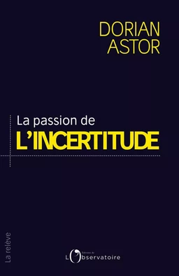 La passion de l'incertitude