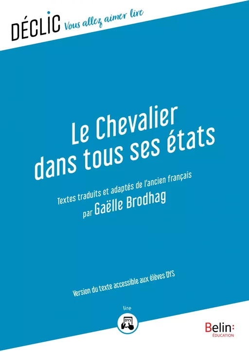 Le chevalier dans tous ses états - DYS - Gaëlle Brodhag - Humensis