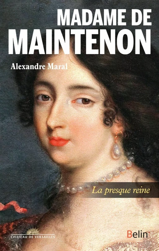 Madame de Maintenon - Alexandre MARAL - Humensis