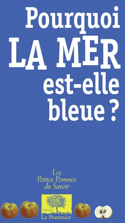 Pourquoi la mer est-elle bleue ?