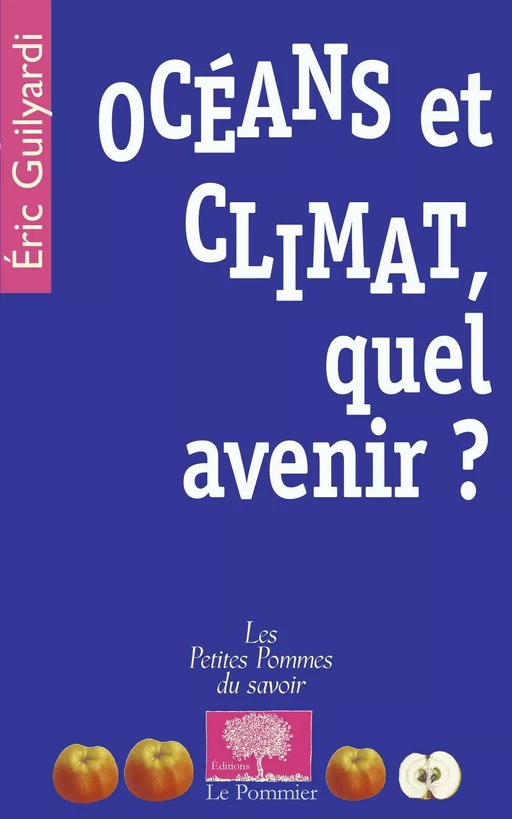 Océans et climat, quel avenir? - Eric Guilyardi - Humensis