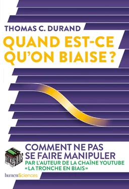 Quand est-ce qu'on biaise ?