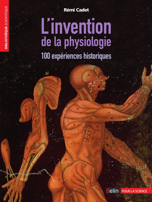 L'invention de la physiologie. 100 expériences historiques - Remi Cadet - Humensis