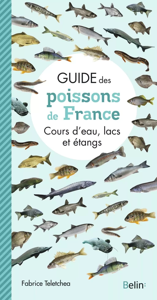 Guide des poissons de France - Fabrice TELETCHEA - Humensis