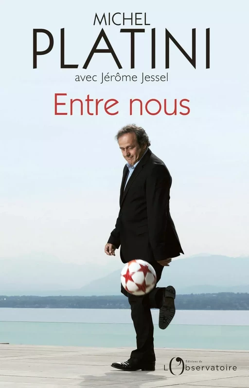 Entre nous - Michel Platini - Humensis