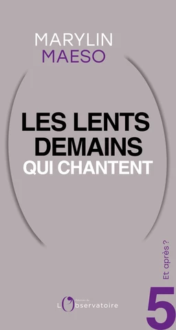 Et après ? #5 Les lents demains qui chantent