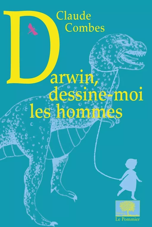 Darwin, dessine-moi les hommes - Claude Combes - Humensis