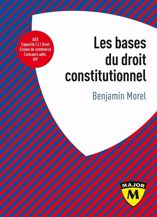 Les bases du droit constitutionnel - Benjamin Morel - Humensis