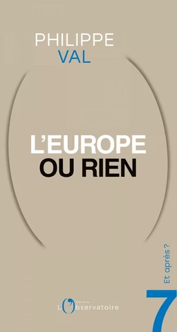 Et après ? #7 L'Europe ou rien