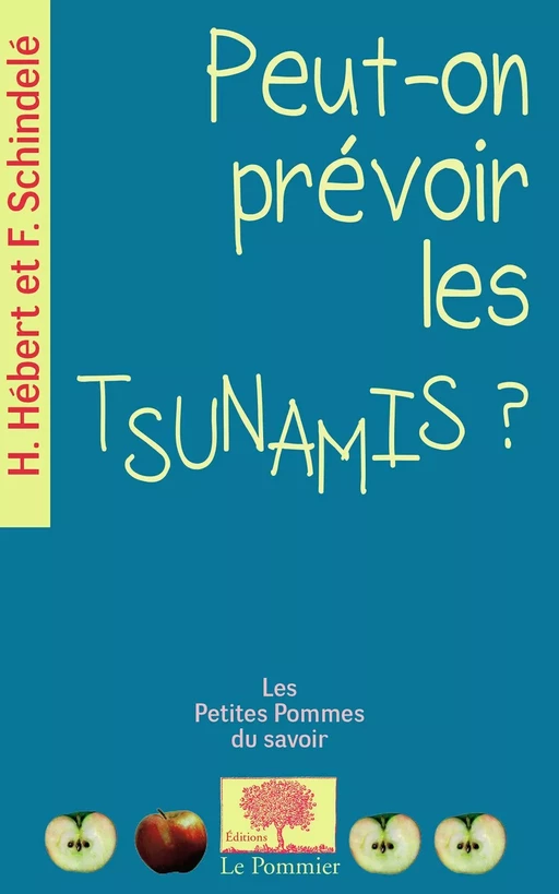 Peut-on prévoir les tsunamis ? - François Schindelé, Hélène Hébert - Humensis