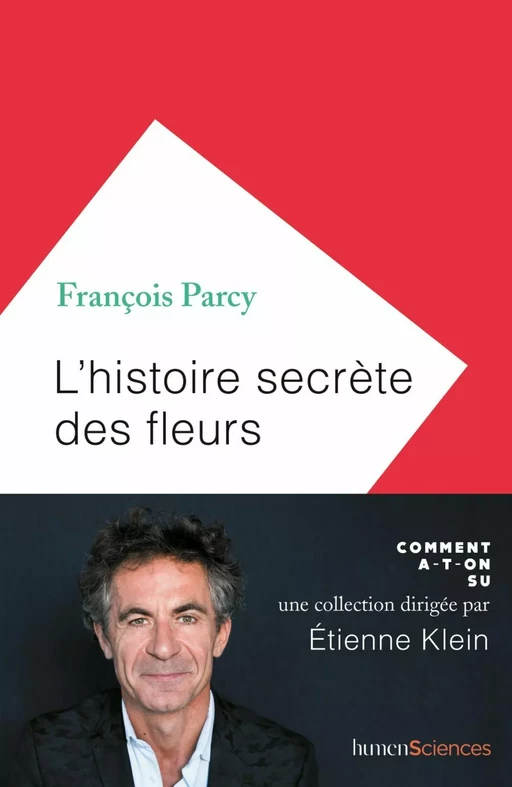 L'histoire secrète des fleurs - François Parcy - Humensis