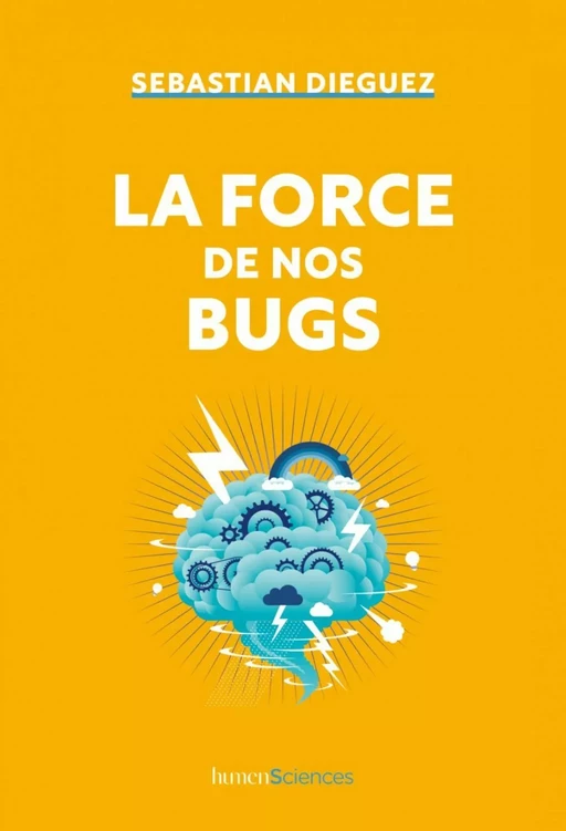 La force de nos bugs - Sebastian Dieguez - Humensis