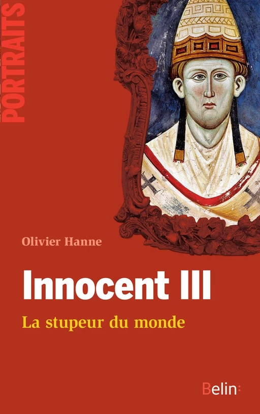 Innocent III : la stupeur du monde - Olivier Hanne, Thierry Sarmant - Humensis