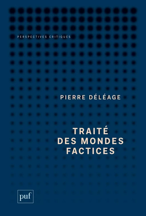 Traité des mondes factices - Pierre Déléage - Humensis