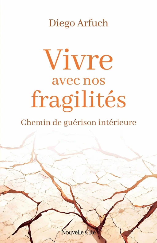 Vivre avec nos fragilités - Diego Arfuch - Nouvelle Cité