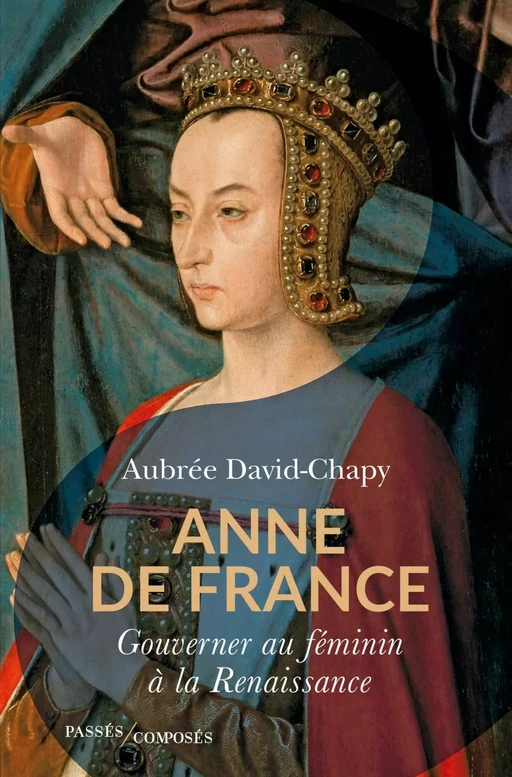 Anne de France - Aubrée David-Chapy - Humensis