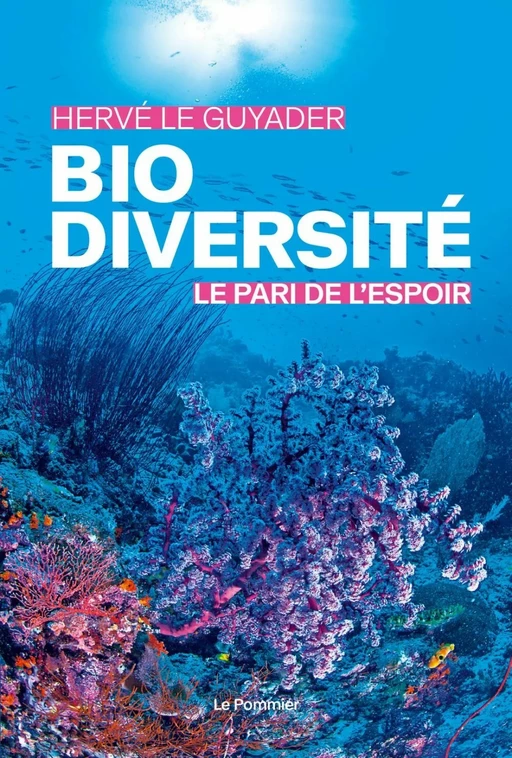 Biodiversité : le pari de l'espoir - Hervé Le Guyader - Humensis