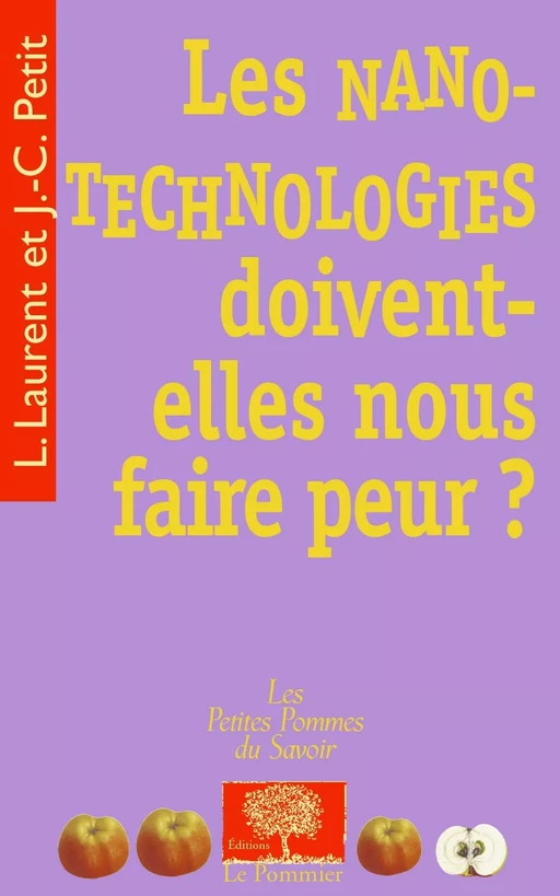 Les nanotechnologies doivent-elles nous faire peur ? - Jean-Claude Petit, Louis Laurent - Humensis