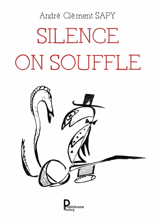 Silence on souffle - André Clément Sapy - Publishroom