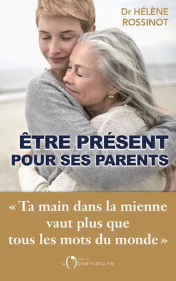 Être présent pour ses parents