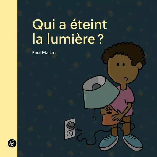 Qui a éteint la lumière ? - Paul Martin - Éditions de l'Isatis