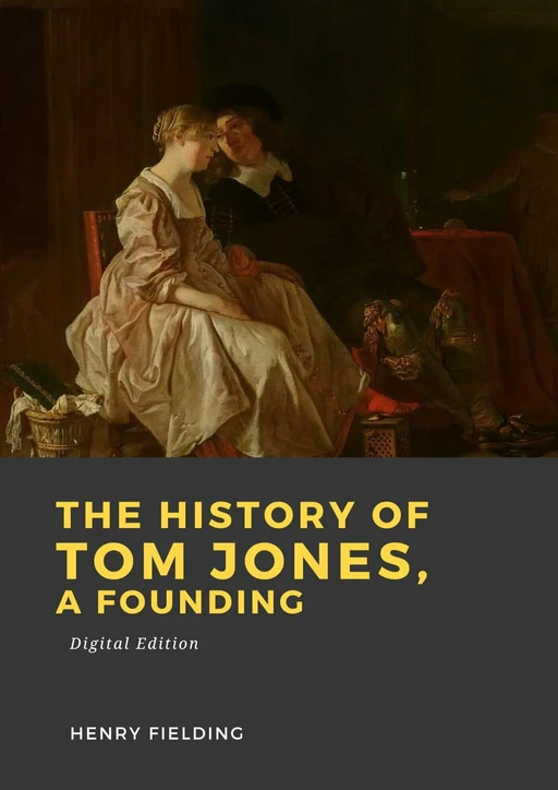 The history of Tom Jones, a founding - Henry Fielding - Librofilio