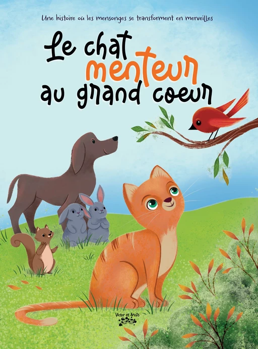 Le chat menteur au grand coeur - Christian Bougie - Les éditions Victor et Anaïs