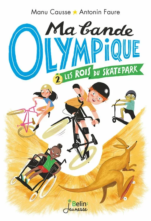 Ma bande olympique  (Tome 2) - Les rois du skate park - Antonin Faure, Manu Causse - Humensis