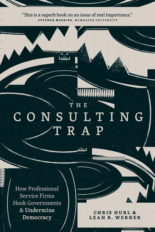 The Consulting Trap - Chris Hurl, Leah B. Werner - Fernwood Publishing