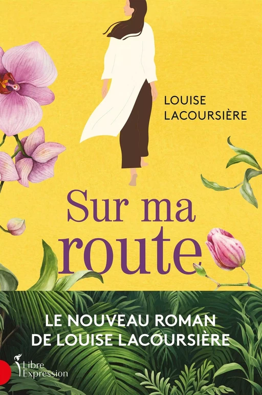 Sur ma route - Louise Lacoursière - Libre Expression