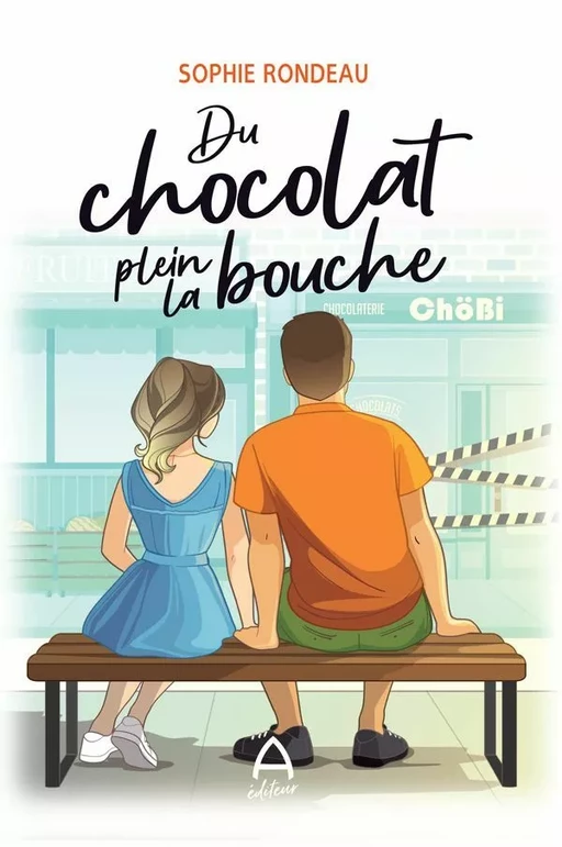 Du chocolat plein la bouche - Sophie Rondeau - A éditeur