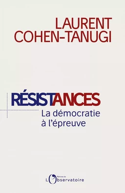 Résistances, La démocratie à l'épreuve du populisme