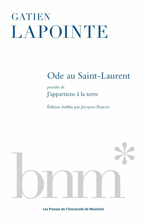 Ode au Saint-Laurent - Gatien Lapointe - Presses de l'Université de Montréal