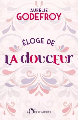 Éloge de la douceur