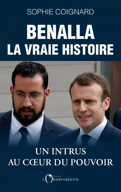 Benalla, la vraie histoire - Sophie Coignard - Humensis