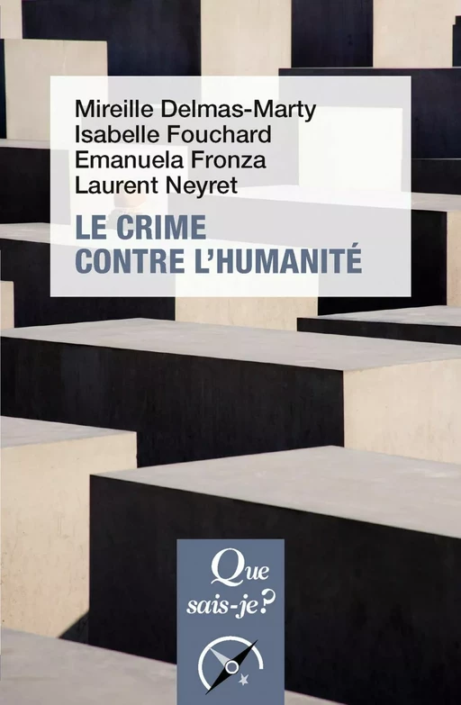 Le Crime contre l'humanité - Mireille Delmas-Marty, Isabelle Fouchard, Laurent Neyret - Humensis