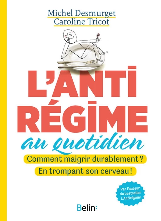 L'antirégime au quotidien - Michel Desmurget, Caroline Tricot - Humensis