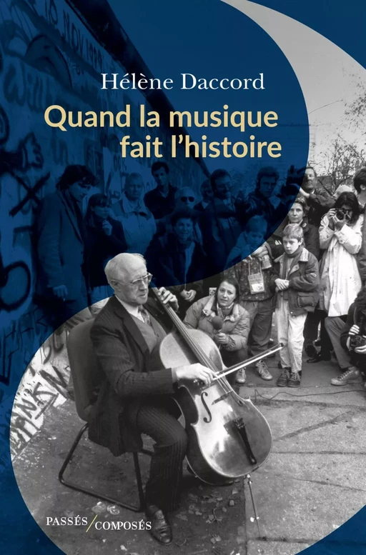 Quand la musique fait l'histoire - Hélène Daccord - Humensis