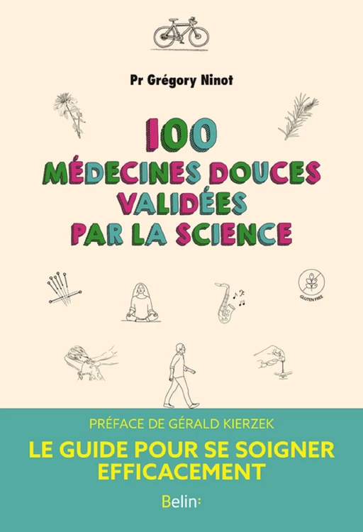 100 médecines douces validées par la science - Brice Perrier, Grégory Ninot, Gérald KIERZEK - Humensis