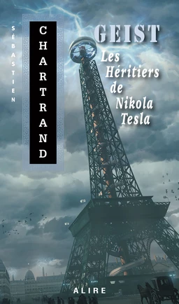 GEIST - Les Héritiers de Nikola Tesla