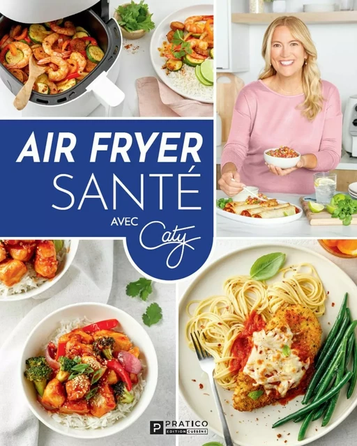 Air fryer santé -  Pratico Édition Cuisine - Pratico Édition Cuisine