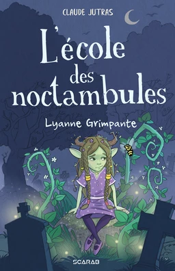 L'école des noctambules - Lyanne Grimpante