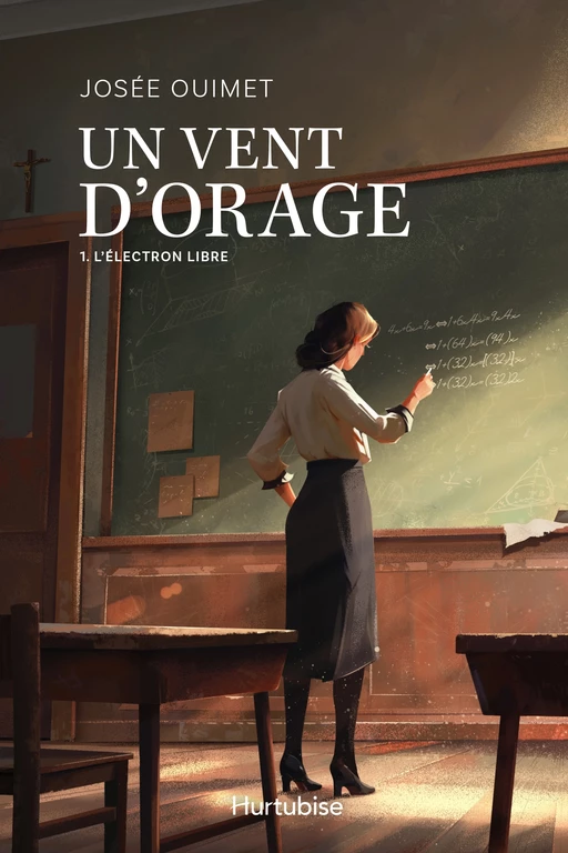 Un vent d'orage - Tome 1 - Josée Ouimet - Éditions Hurtubise