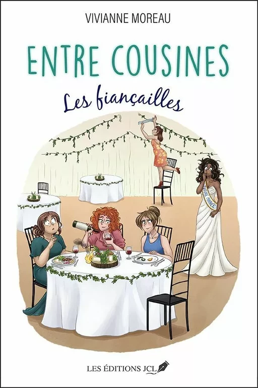 Entre cousines: Les fiançailles - Vivianne Moreau - Éditions JCL