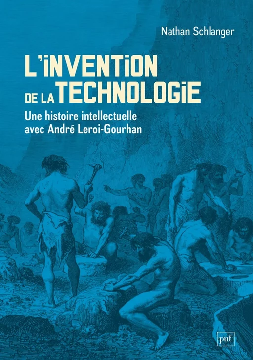 L'invention de la technologie - Nathan Schlanger - Humensis