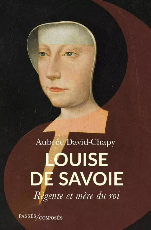 Louise de Savoie - Aubrée David-Chapy - Humensis