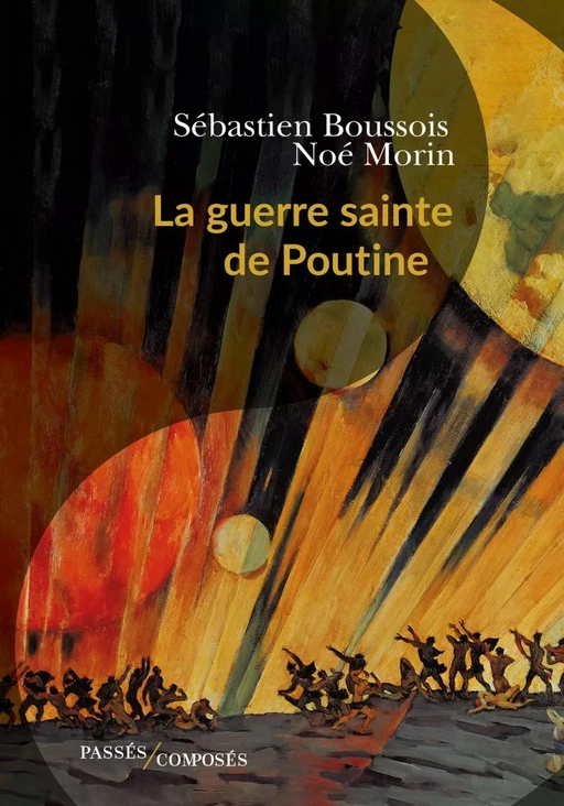 La guerre sainte de Poutine - Sébastien Boussois, Noé Morin - Humensis