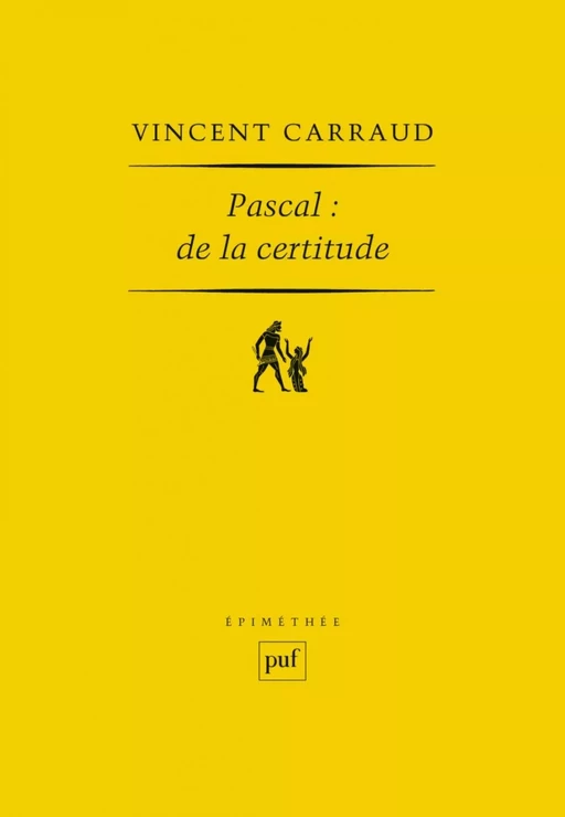 Pascal : de la certitude - Vincent Carraud - Humensis