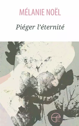 Piéger l'éternité